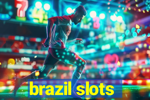 brazil slots